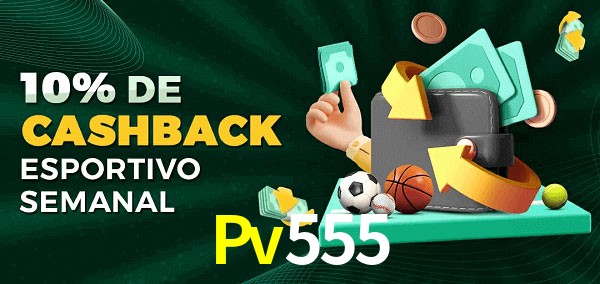10% de bônus de cashback na Pv555